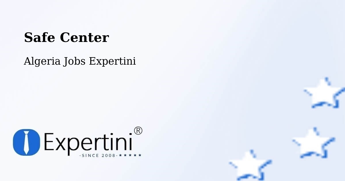 Safety Center – Sebdou - Algeria Jobs Expertini